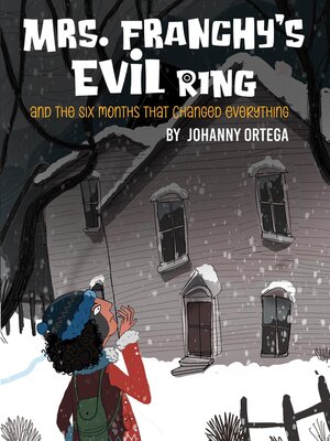 cover image of Mrs. Franchy's Evil Ring and the Six Months That Changed Everything
